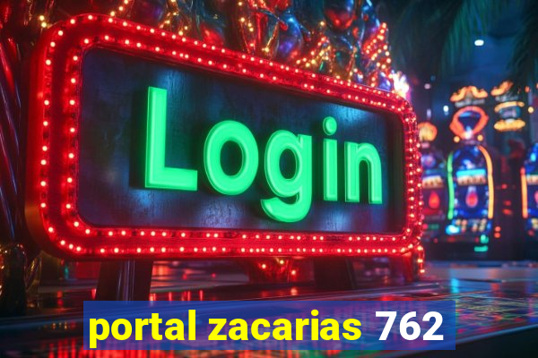 portal zacarias 762